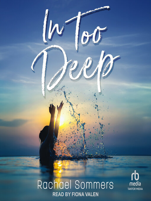 Title details for In Too Deep by Rachael Sommers - Available